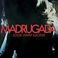 Madrugada - Look Away Lucifer album
