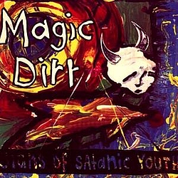 Magic Dirt - Signs of Satanic Youth album