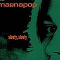 Magnapop - Slowly, Slowly альбом