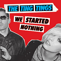 The Ting Tings - We Started Nothing album