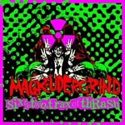 Magrudergrind - 62 Trax of Thrash album
