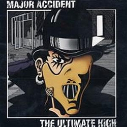 Major Accident - The Ultimate High album
