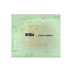 Litfiba - Essere o sembrare альбом