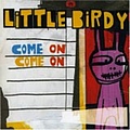 Little Birdy - Come On Come On альбом