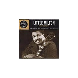 Little Milton - Greatest Hits: The Chess 50th Anniversary Collection album