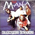 Mana - Todo Mana Grandes Exitos album