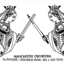 Manchester Orchestra - You Brainstorm, I Brainstorm. But Brilliance Needs A Good Editor альбом