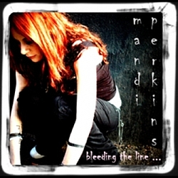 Mandi Perkins - Bleeding The Line ... (Bonus Version) album
