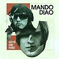 Mando Diao - Give Me Fire album