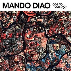 Mando Diao - Ode to Ochrasy (UK only) album