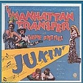 Manhattan Transfer - Jukin&#039; альбом