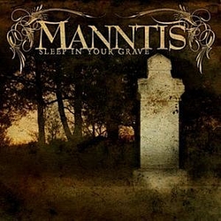 Manntis - Sleep In Your Grave album