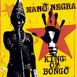 Mano Negra - King Of Bongo альбом