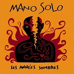 Mano Solo - Les années sombres album