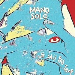 Mano Solo - Je sais pas trop album