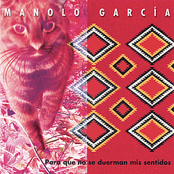 Manolo Garcia - Para Que No Se Duerman Mis Sentidos album