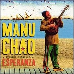 Manu Chao - Proxima Estación: Esperanza альбом