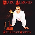 Marc Almond - Stories of Johnny альбом
