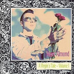 Marc Almond - A Virgin&#039;s Tale, Volume 1 album