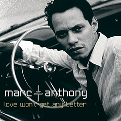 Marc Anthony - Love Won&#039;t Get Any Better альбом