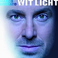 Marco Borsato - Wit Licht (Standard Version) альбом