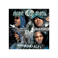 Three 6 Mafia - Da Unbreakables альбом