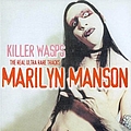 Marilyn Manson - Killer Wasps: The Real Ultra Rare Tracks альбом