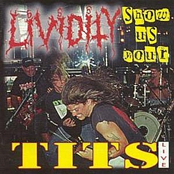 Lividity - Show Us Your Tits album