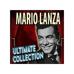 Mario Lanza - The Ultimate Collection альбом