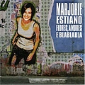 Marjorie Estiano - Flores, Amores E Blablablá альбом