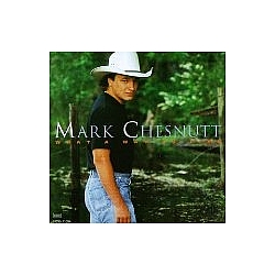 Mark Chesnutt - What a Way to Live альбом