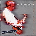 Mark Knopfler - Break of Day альбом