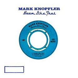 Mark Knopfler - Boom, Like That album