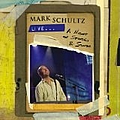 Mark Schultz - Mark Schultz Live: A Night of Stories and Songs album