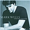 Mark Wills - Wish You Were Here album