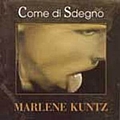 Marlene Kuntz - Come Di Sdegno album