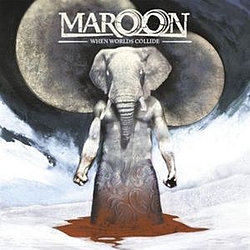 Maroon - When Worlds Collide album