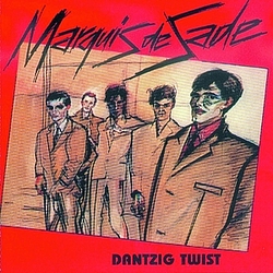 Marquis De Sade - Dantzig Twist альбом