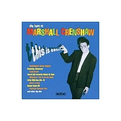 Marshall Crenshaw - The Best of Marshall Crenshaw: This Is Easy альбом