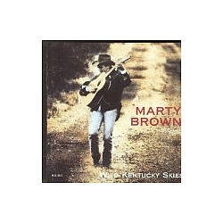 Marty Brown - Wild Kentucky Skies album