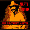 Marty Robbins - Marty Robbins Greatest Hits альбом