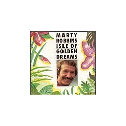 Marty Robbins - Isle of the Golden Dreams альбом