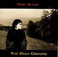Mary Black - The Holy Ground альбом