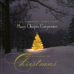 Mary Chapin Carpenter - Come Darkness, Come Light - 12 Songs of Christmas album