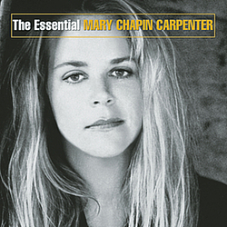 Mary Chapin Carpenter - The Essential Mary Chapin Carpenter альбом