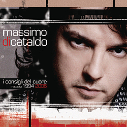 Massimo Di Cataldo - I Consigli Del Cuore-Raccolta 1994-2006 album