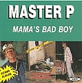 Master P - Mama&#039;s Bad Boy альбом