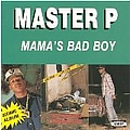 Master P - Mama&#039;s Bad Boy альбом