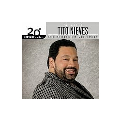 Tito Nieves - 20th Century Masters - The Millennium Collection: The Best Of Tito Nieves album