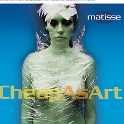 Matisse - Cheap As Art альбом